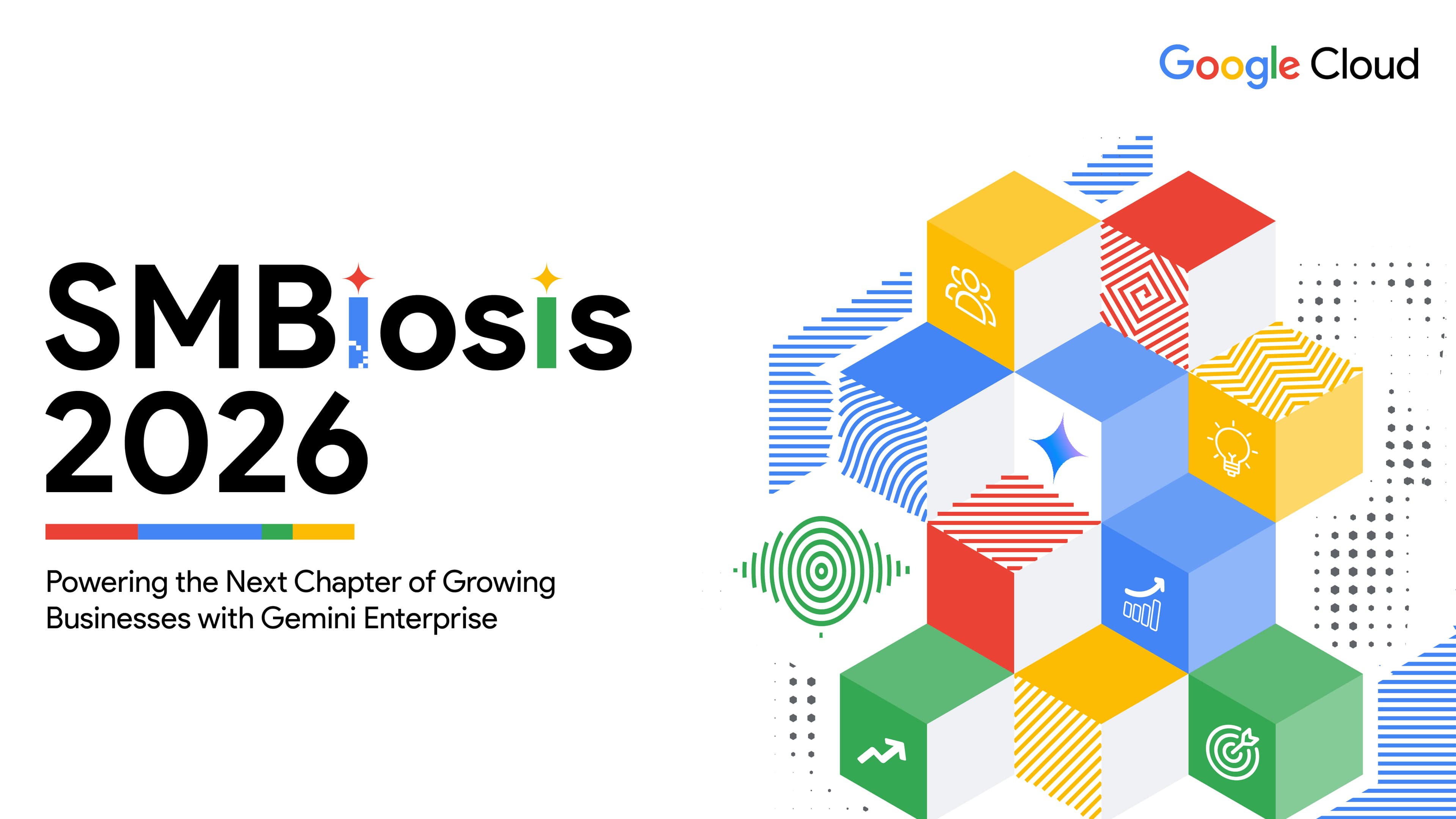 Google SMBiosis 2026 — Powering the Next Chapter of SMB Growth with Gemini